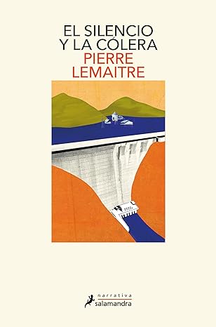 Portada de El silencio y la cólera, de Pierre Lemaitre