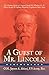 A Guest of Mr. Lincoln by Col. Jayson A. Altieri US A...