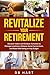 Revitalize Your Retirement:...