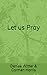 Let Us Pray
