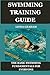 SWIMMING TRAINING GUIDE: Th...