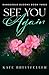 See You Again (Dangerous Blooms #3)