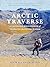 Arctic Traverse: A Thousand...