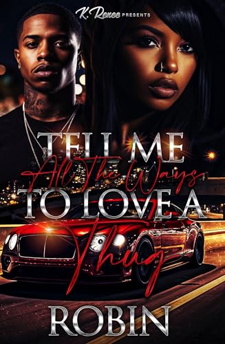 Tell Me All The Ways To Love A Thug (Kindle Edition)