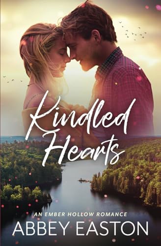 Kindled Hearts (Ember Hollow Romance #1)