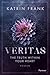 Veritas: The truth within your heart