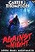 Worthless: A Post-Apocalyptic Survival Series (Against the Night Book 1)