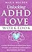 Unlocking ADHD Love Workboo...