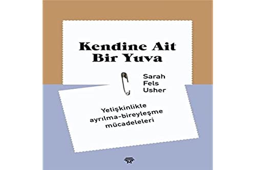 Kendine Ait Bir Yuva;Yetişkinlikte ayrılma-bireyleşme mücadeleleri (Paperback)
