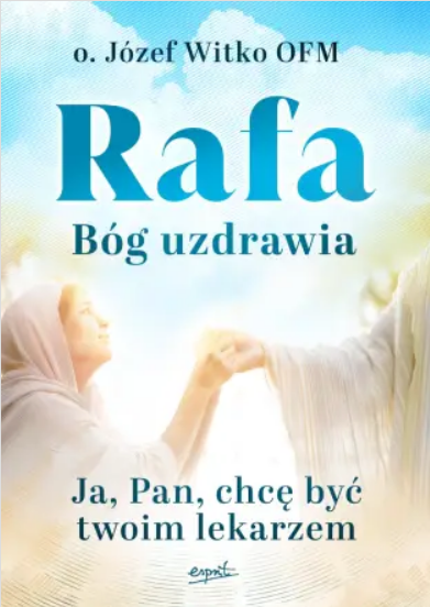 Rafa. Bóg uzdrawia (Paperback)