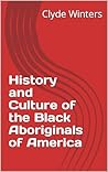 Book cover for History and Culture of the Black Aboriginals of America