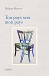 Ton pays sera mon...