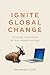 Ignite Global Change: Creating innovation in low-resource settings