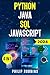 Python, Java, SQL & JavaScript: The Ultimate Crash Course for Beginners to Master the 4 Most In-Demand Programming Languages, Stand Out from the Crowd and Find High-Paying Jobs!