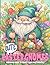 Cute Easter Gnomes Coloring Book: A whimsical Easter Gnomes Coloring Pages featuring Adorable Creatures Designs for Adults and Kids | Easter Gift