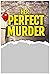 Her Perfect Murder: A gripping crime thriller with a twist