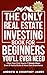 The Only Real Estate Invest...