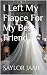 I Left My Fiance For My Bes...