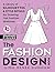 The Fashion Design Book: A Library of Silhouettes & Style Details for Drawing Flat Fashion Sketches