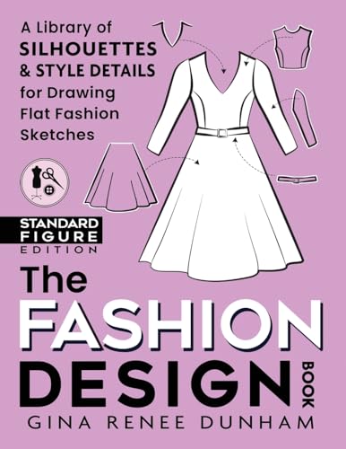 The Fashion Design Book: A Library of Silhouettes & Style Details for Drawing Flat Fashion Sketches (Paperback)