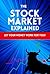 The Stock Market Explained:...