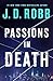 Passions in Death (In Death, #59)
