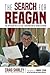 The Search for Reagan: The Appealing Intellectual Conservatism of Ronald Reagan