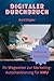 Digitaler Durchbruch: Ihr W...
