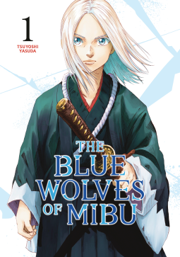 The Blue Wolves of Mibu, Vol. 1 (Paperback)