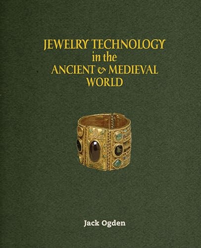 Jewelry Technology in the Ancient & Medieval World (Kindle Edition)