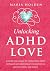Unlocking ADHD Love: A Guid...
