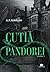 Cutia Pandorei by A.R. Mariah