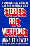 Stories Are Weapons: Psychological Warfare and the American Mind