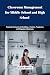 Classroom Management for Mi...