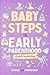 Baby Steps to Early Parenth...