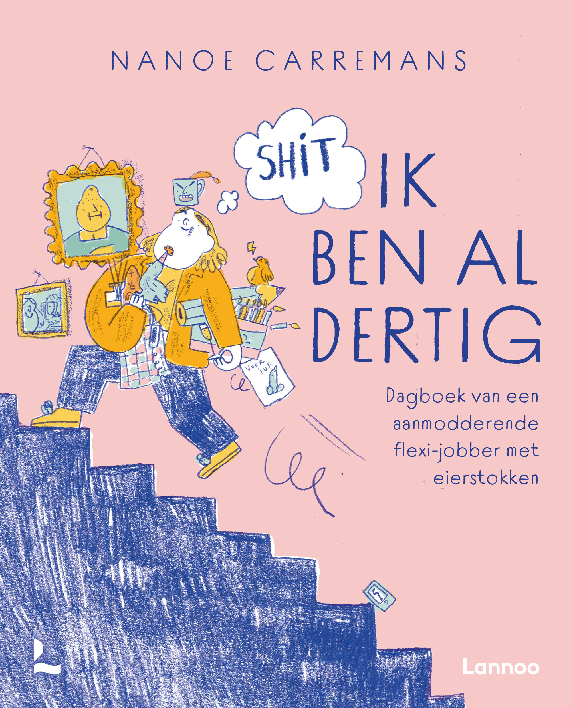 Shit, ik ben al dertig. Dagboek van een aanmodderende flexi-jobber met eierstokken (Paperback)