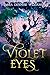 Violet Eyes by Mia Williams