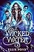 Wicked Water (Enchanted Ele...