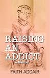 Raising an Addict...