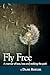 Fly Free: A memoir of love,...