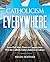 Catholicism Everywhere by Dr. Helen Hoffner