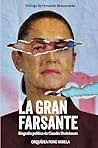 La gran farsante Biografía política de Claudia Sheinbaum (Spanish Edition)