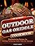 The Ultimate Outdoor Gas Griddle Cookbook by Everlee Sanders