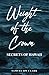 Weight of the Crown: Secret...