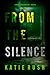 From The Silence (A Dirk Ki...