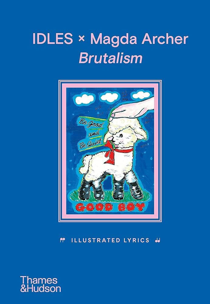 IDLES x Magda Archer Brutalism: Illustrated Lyrics (Hardcover)