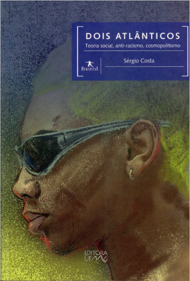 Dois atlânticos: teoria social, anti-racismo, cosmopolitismo