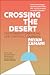 Crossing the Desert: The Power of Embracing Life's Difficult Journeys