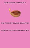 The Path of Divine Qualities by Viswanatha Reddy Thalakola