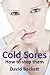 Cold Sores: How to stop them